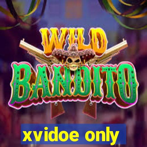 xvidoe only